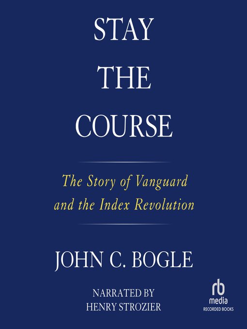 Title details for Stay the Course by John C. Bogle - Available